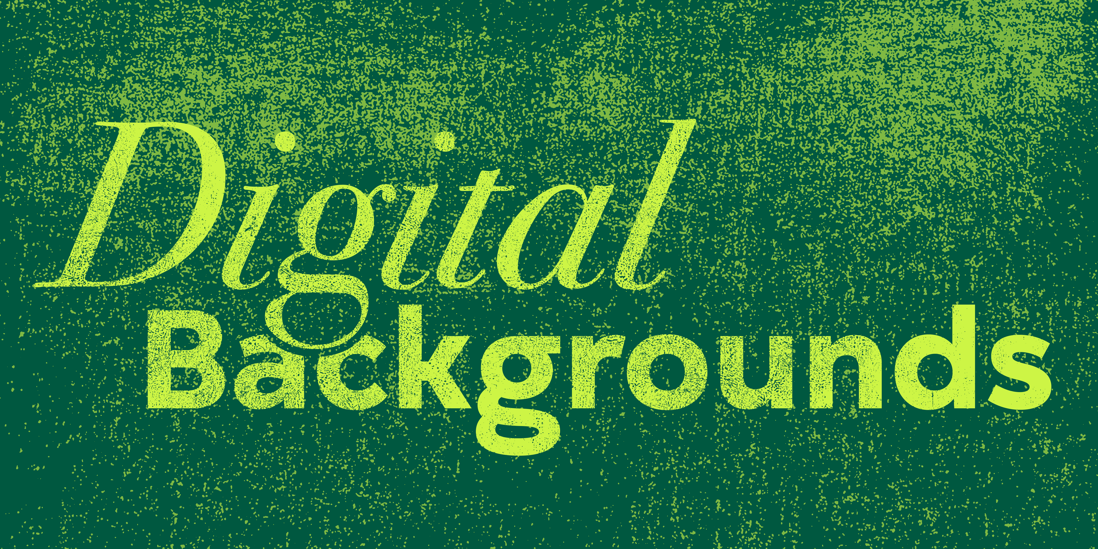 Digital Backgrounds